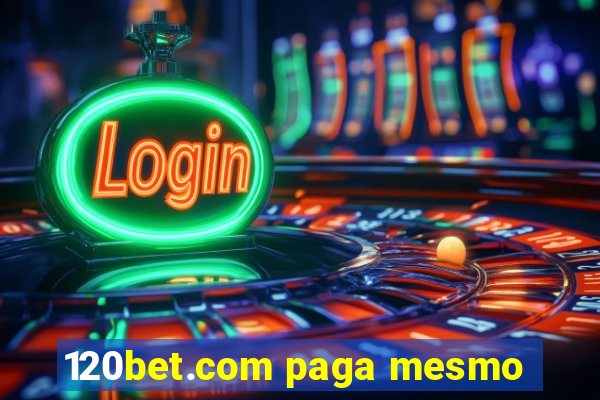 120bet.com paga mesmo